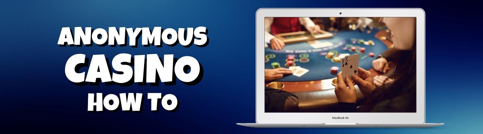 Anonymous casino how to