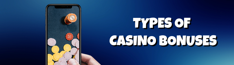 Types Of Casino Bonuses§
