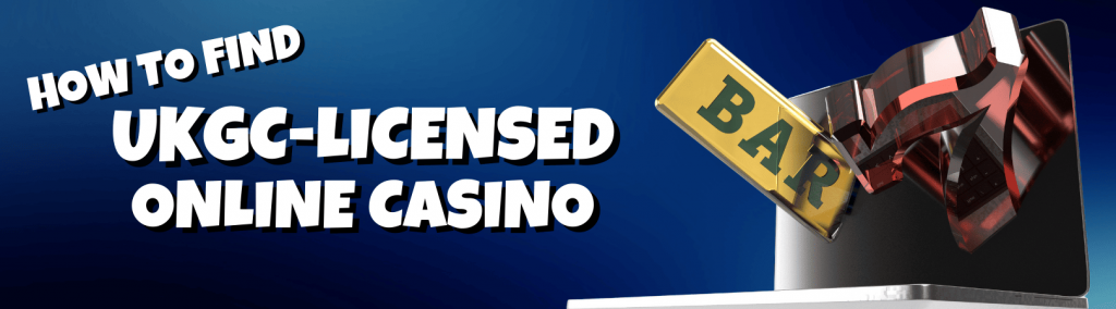 How to Find UKGC-Licensed Online Casinos