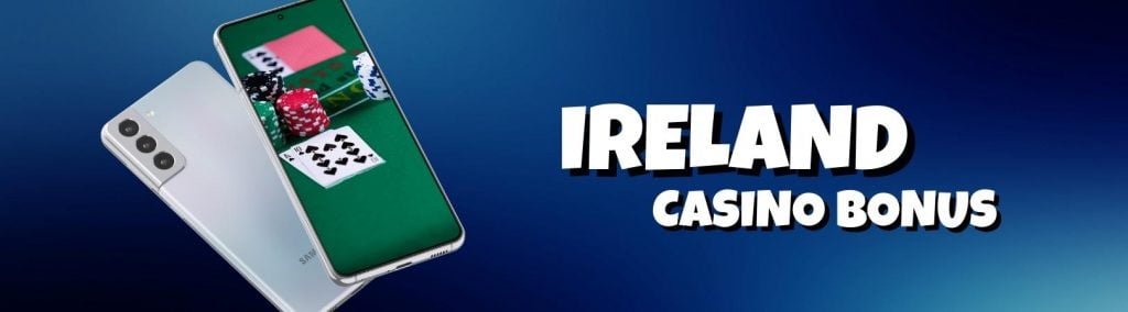 Ireland casino bonus