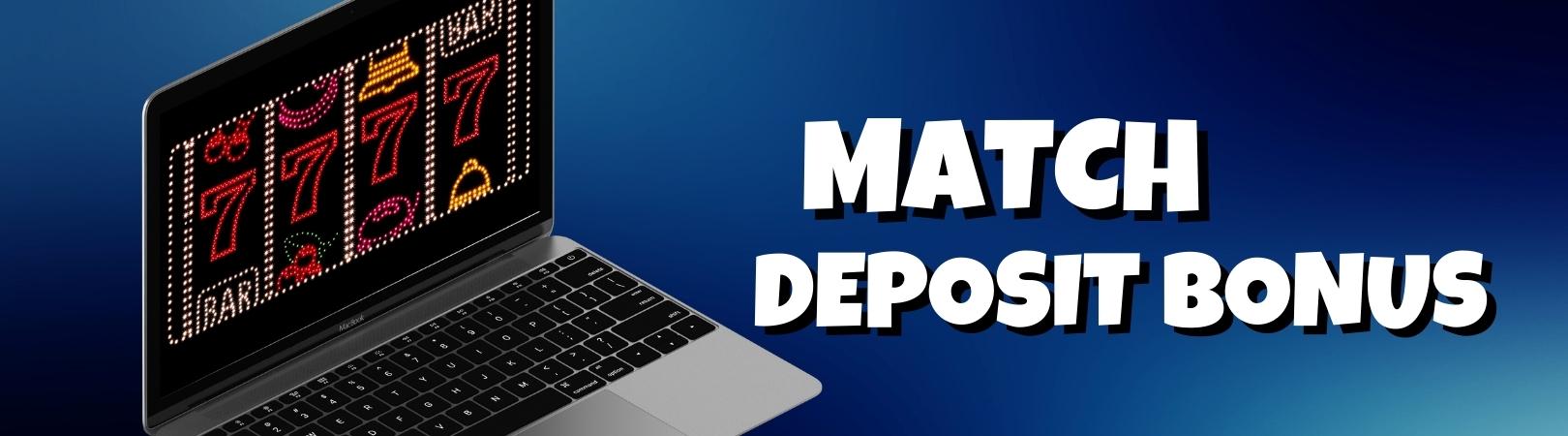 Match deposit bonus