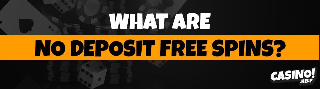 What are no deposit freespins?