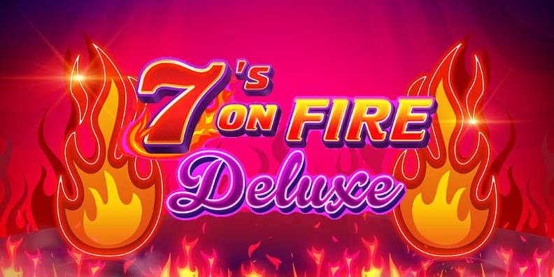 7’s on Fire Deluxe review
