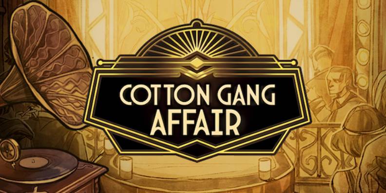 Cotton Gang Affair review